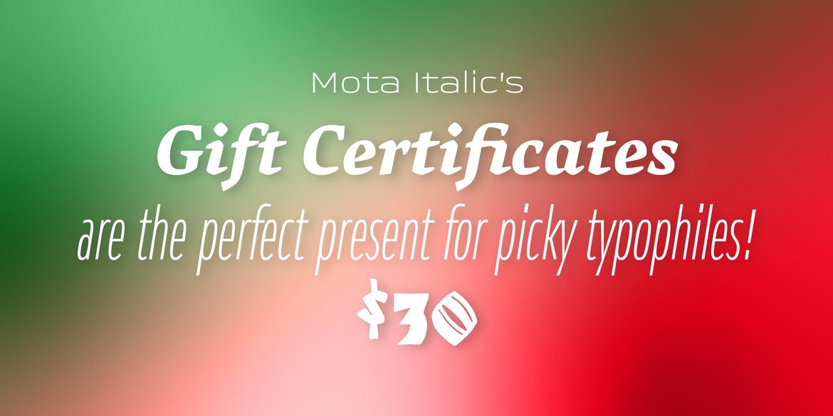 Mota Italic Gift Certificates are the perfect gifts
